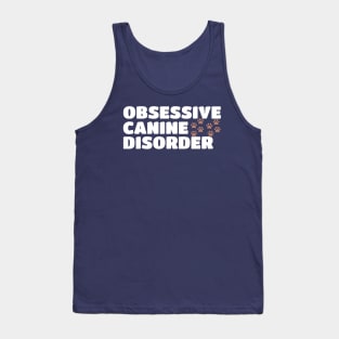 Obsessive Canine Disorder OCD - Puppy Dog Tank Top